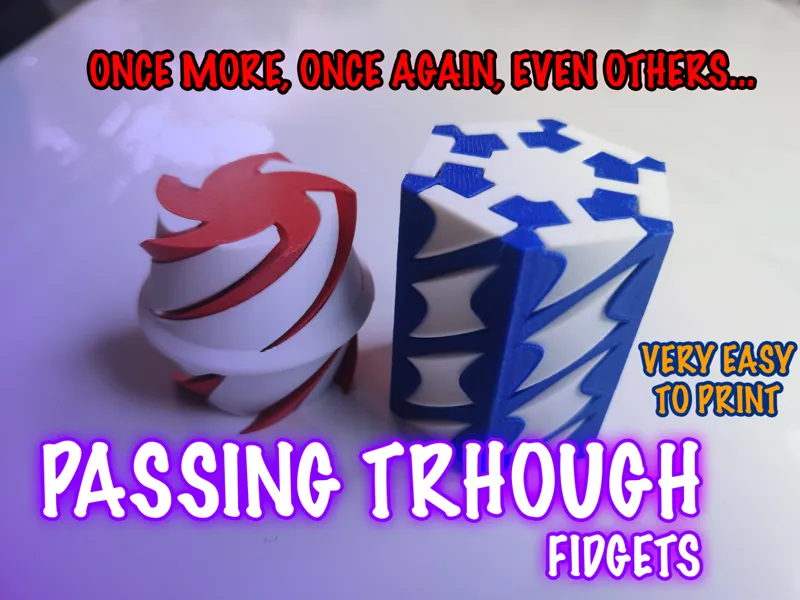 one more, even more ... PASSING THROUGH Fidgets