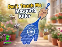 Don't Touch Me - Mosquito Killer