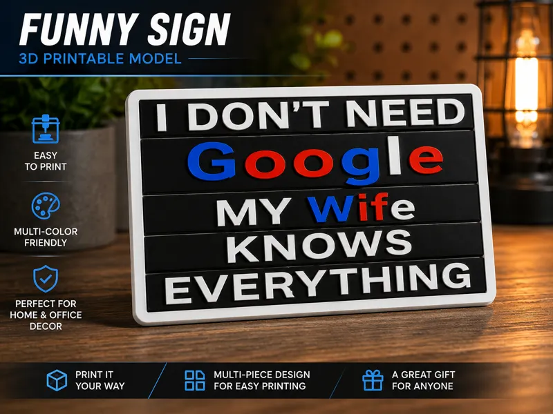 I Don’t Need Google My Wife Knows Everything! sign