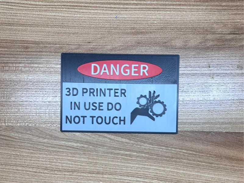 "3D PRINTER IN USE DO NOT TOUCH" Danger Sign
