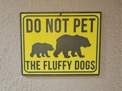 Do not pet the fluffy dogs (bears)