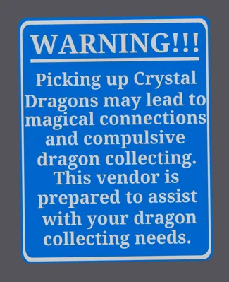 Crystal Dragon Warning Sign