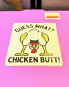 Guess What Chicken Butt Face0.2mm layer, 2 walls, 10% infill