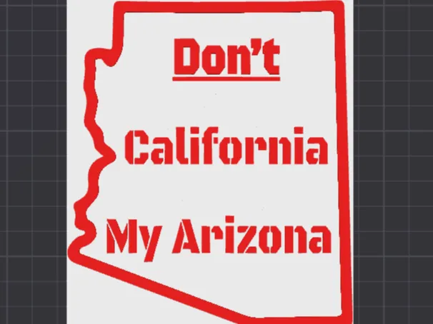 Dont California my Arizona
