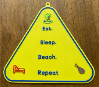 Eat, Sleep, Beach Repeat Sign.