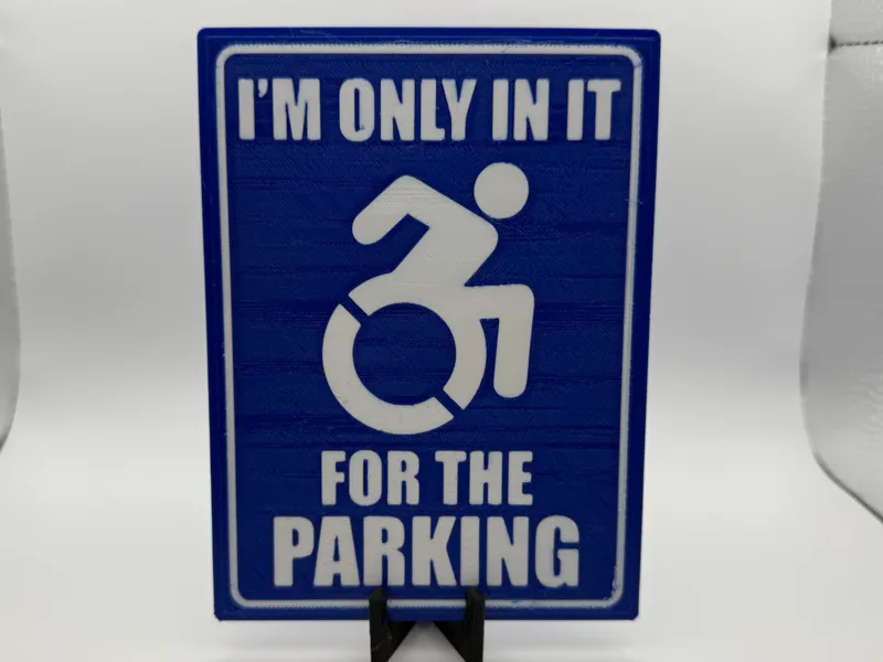 Funny In It For The Parking Disabled Blue Badge