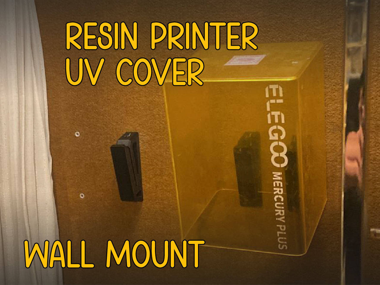 Resin Printer UV Cover Wall Mount