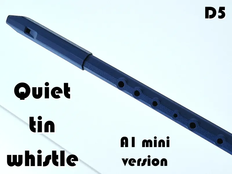Quiet Tin Whistle for A1 mini