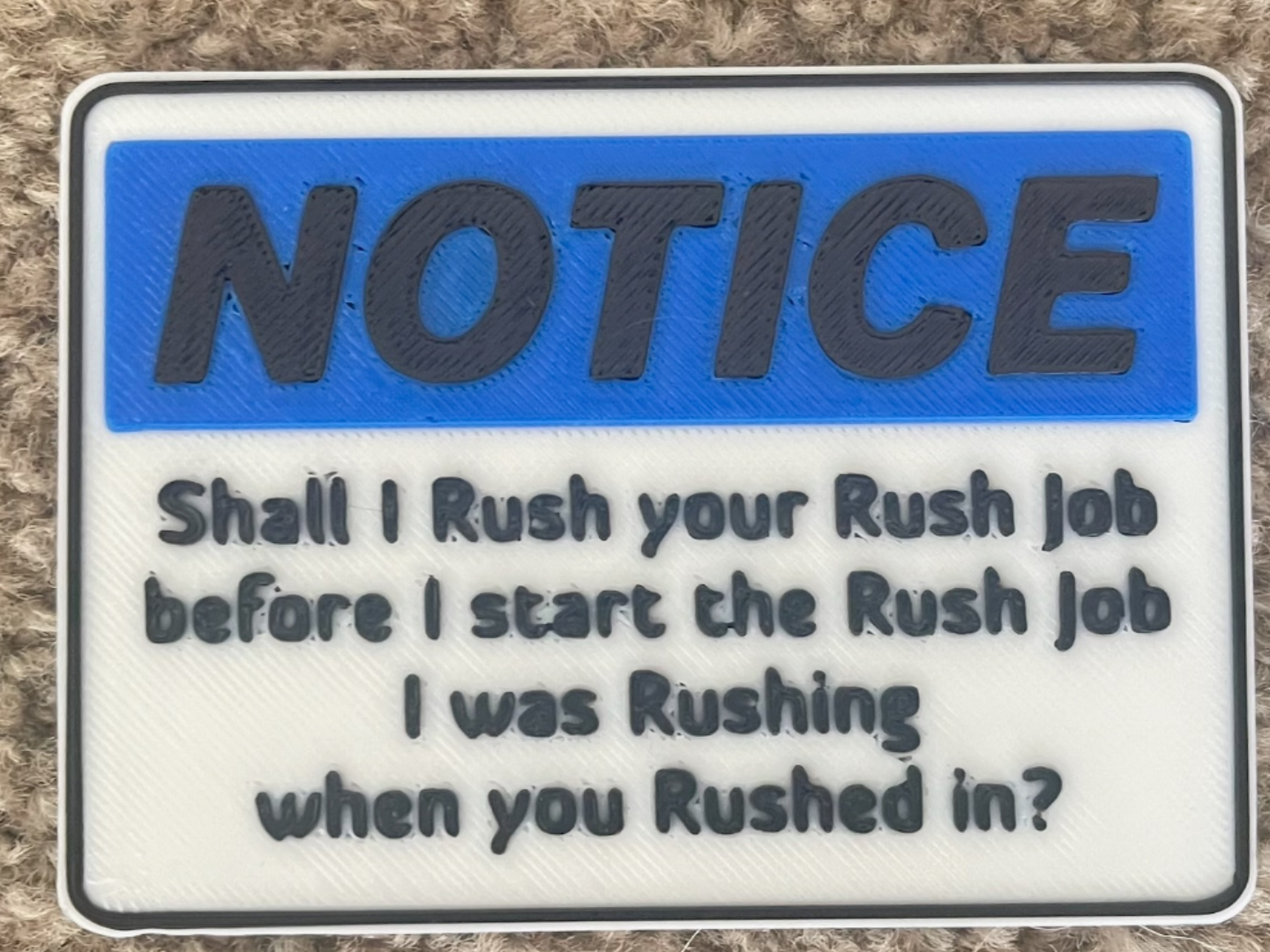 Sign - Notice Rush Job