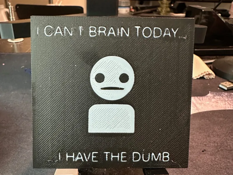 I have the dumb
