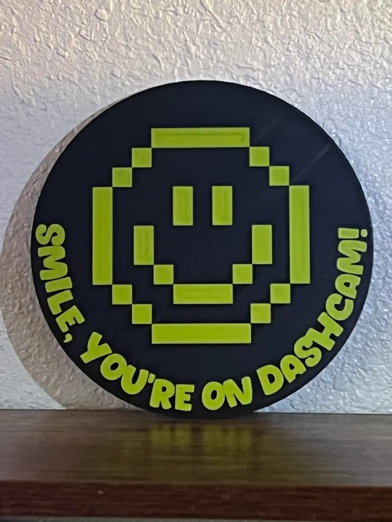 Smile, you're on Dashcam Car Sign