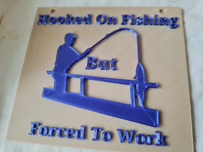 Hooked On Fishing But Forced To Work Plaque