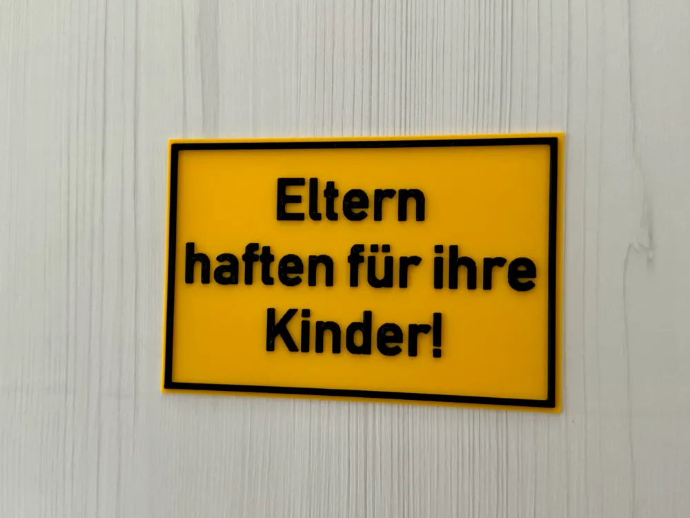 Schild Privatgrundstück Eltern Haften Für Ihre Kinder Eltern haften für ihre Kinder - Schild by PaulBPunkt - MakerWorld
