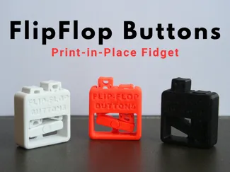 (Print-in-Place) FlipFlop Buttons