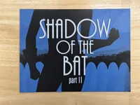 58 - Shadow Of The Bat Part II