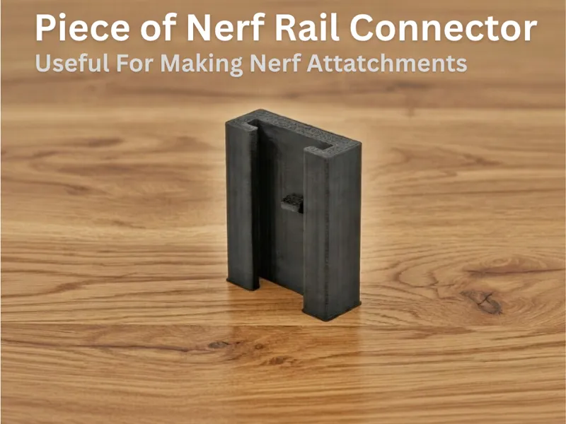 Nerf Rail Connector  (Customizable)