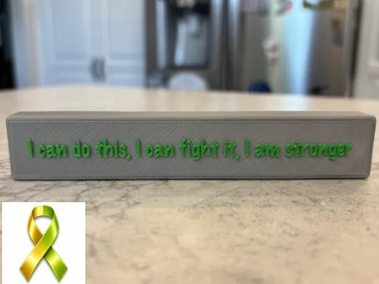 "I can do this I can fight it I am stronger" Motto
