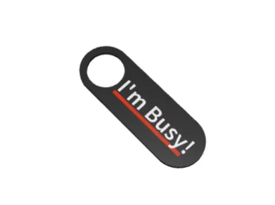 "I'm Busy!" door handle