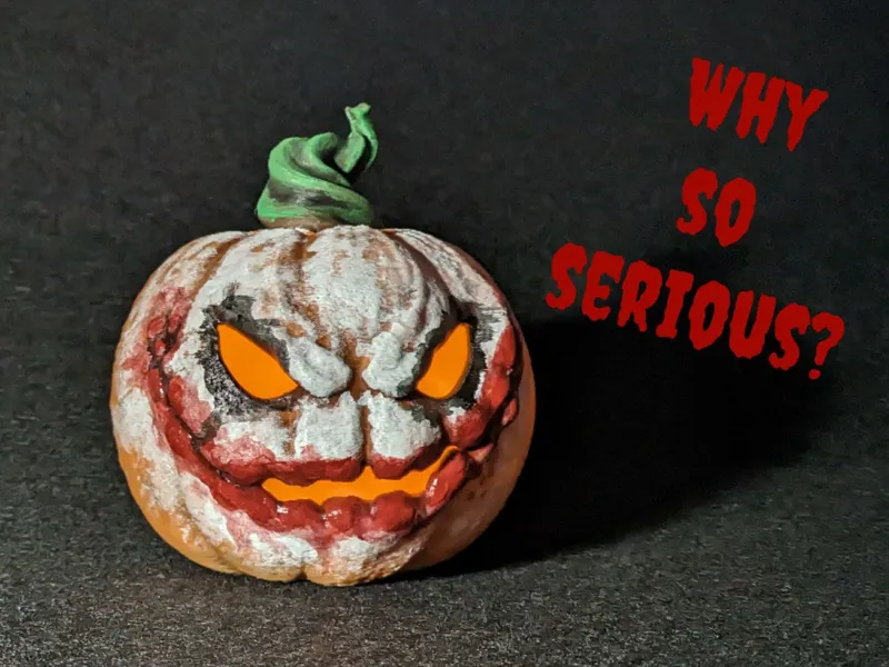 WHY SO SERIOUS? (NO AMS)