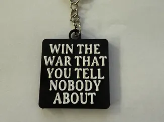 Win the war that you tell nobody about