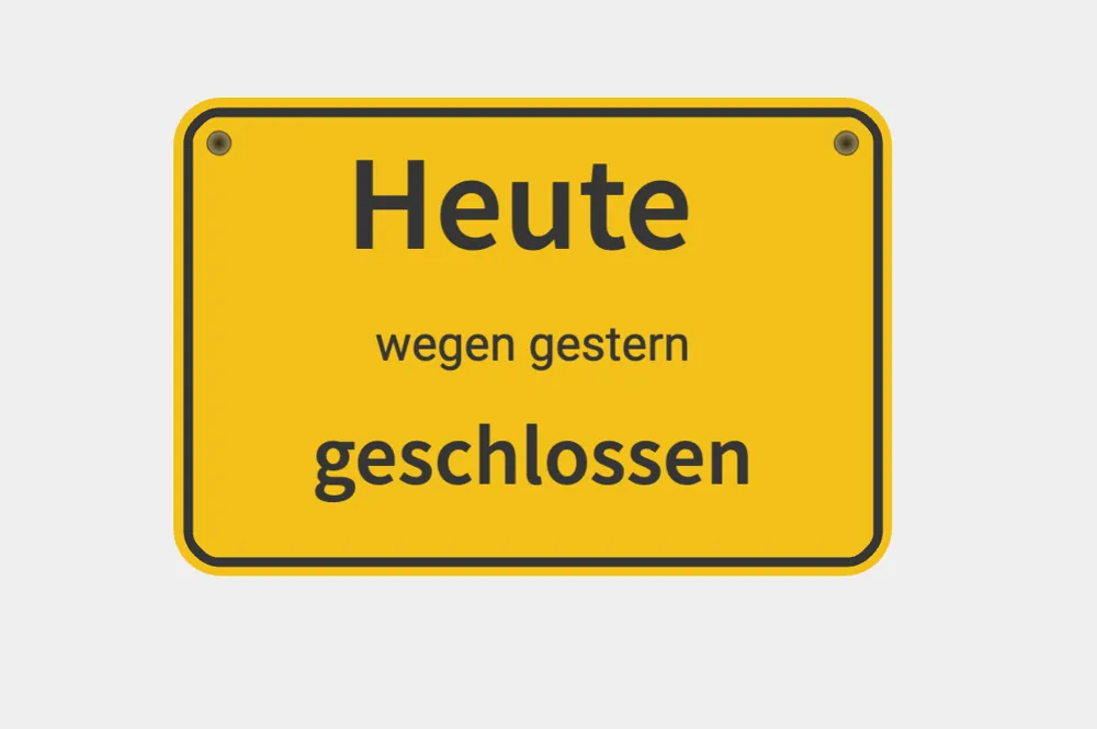 Heute wegen gestern geschlossen by Exotech MakerWorld