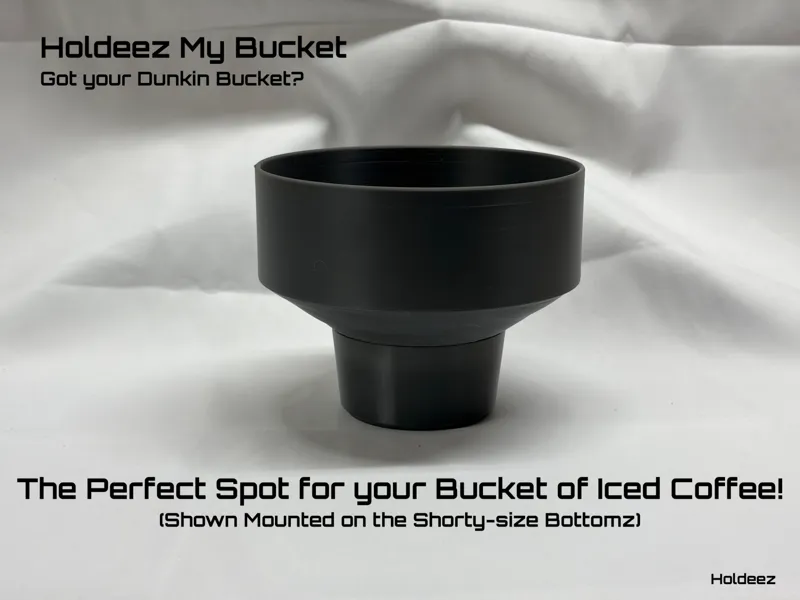 Holdeez My Bucket: Adapter for the Dunkin Bucket!