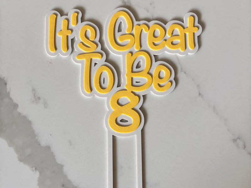 It's Great To Be 8 Cake Topper