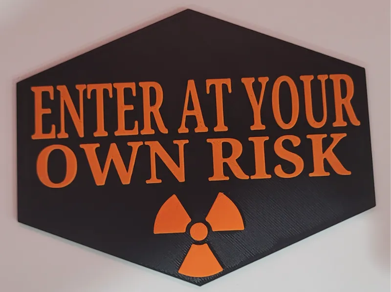 enter at your own risk sign