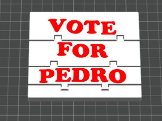 Flexi Vote for Pedro sign or coaster