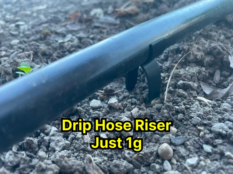 Drip Hose Riser - Just 1g