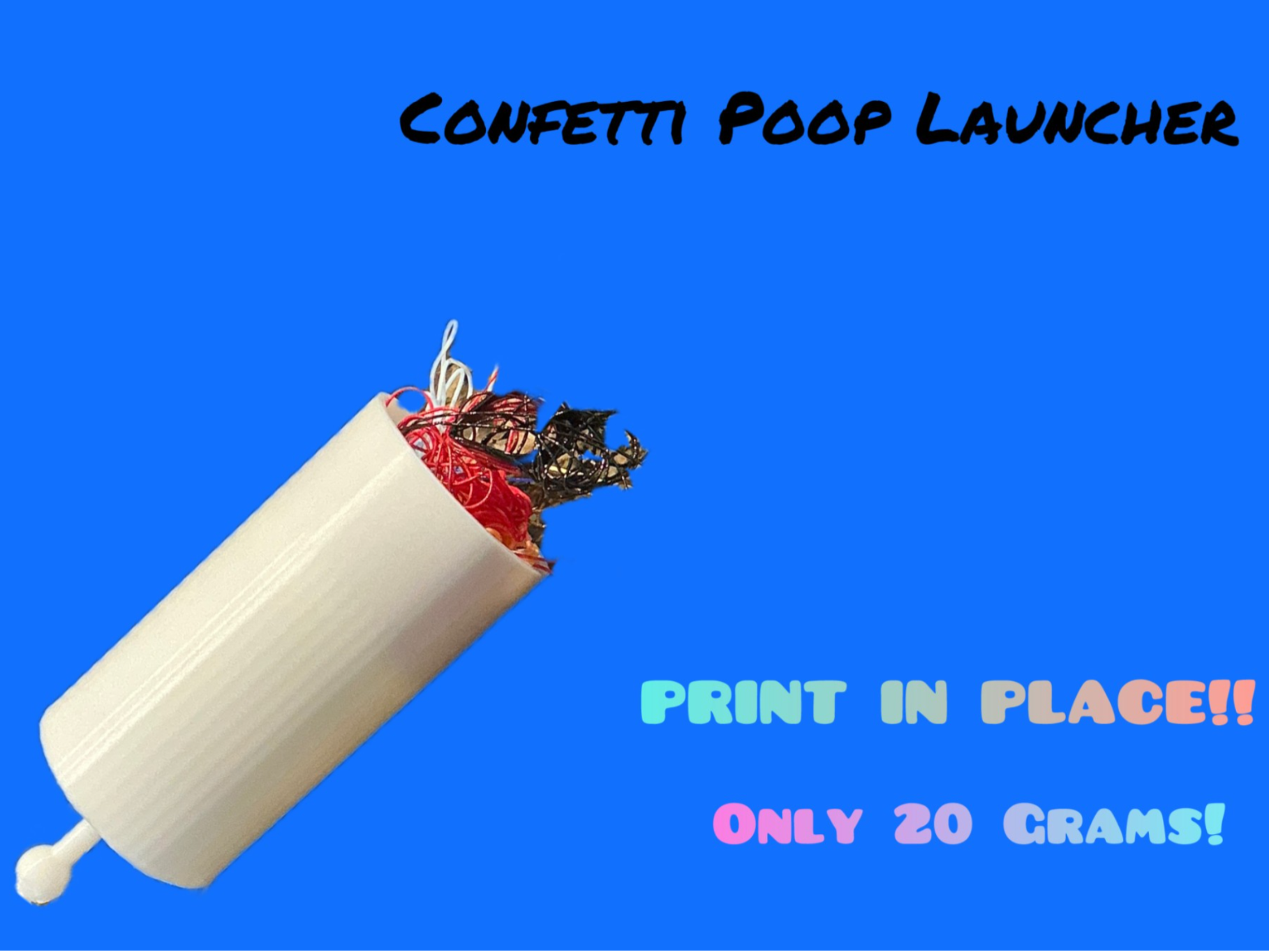 Confetti Poop Launcher Print-In-Place 