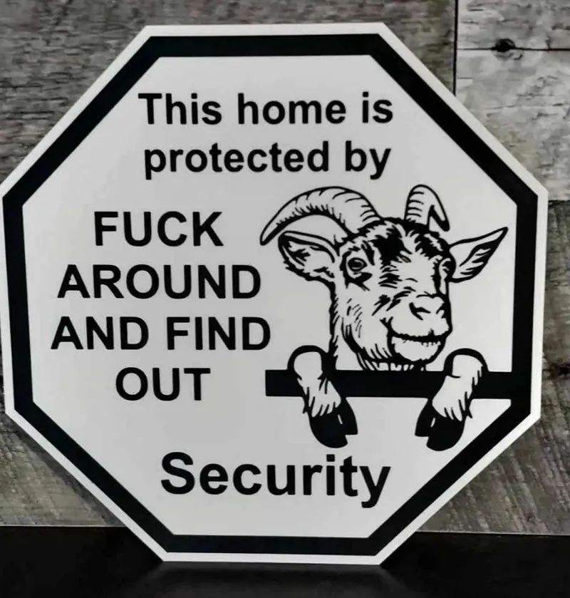 Goat Security Sign FAFO Fence