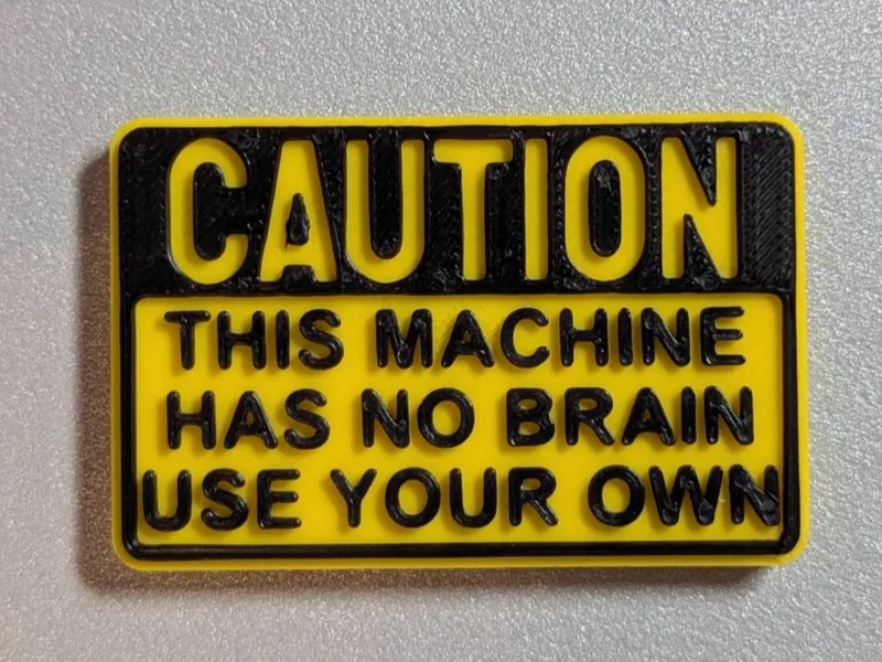 Caution this machine has no brain sign with magnet