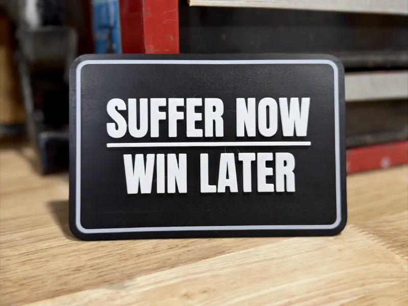 Suffer Now / Win Later — Motivational Wall Plaque