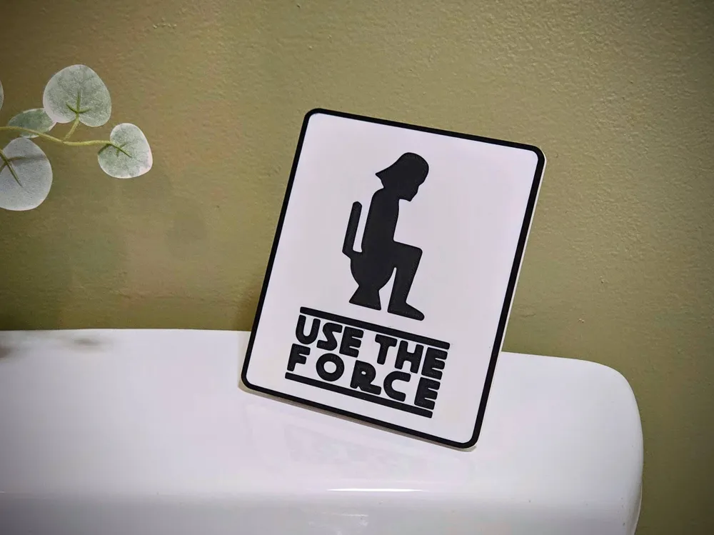 Using The Force Sign USE THE FORCE - Funny Bathroom Sign - Free 3D Print Model - MakerWorld