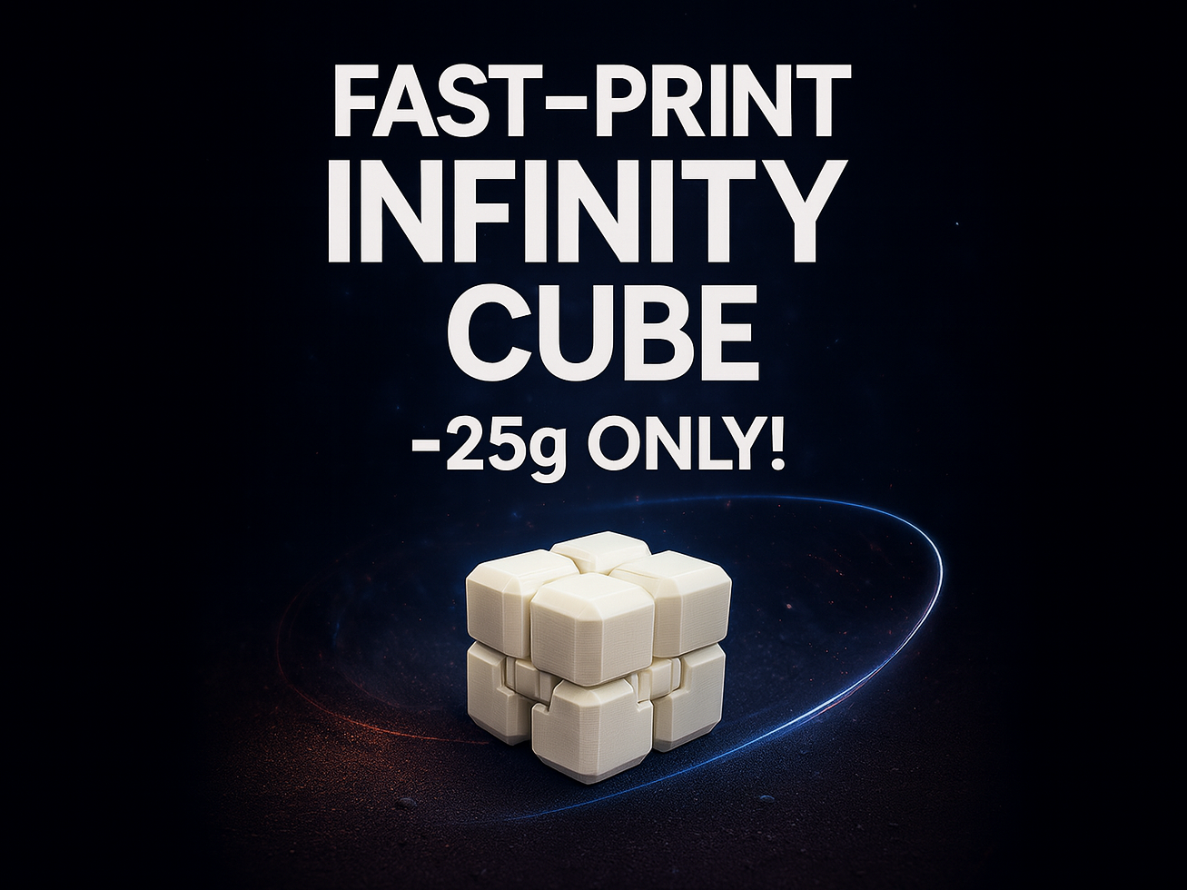 Fast‑Print Infinity Cube – 25g Only!