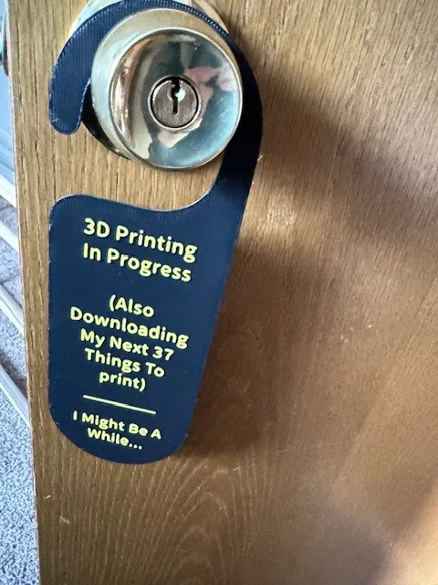 Multi Color Funny Bambu Labs 3d Printing Door Sign "Might Be A While"