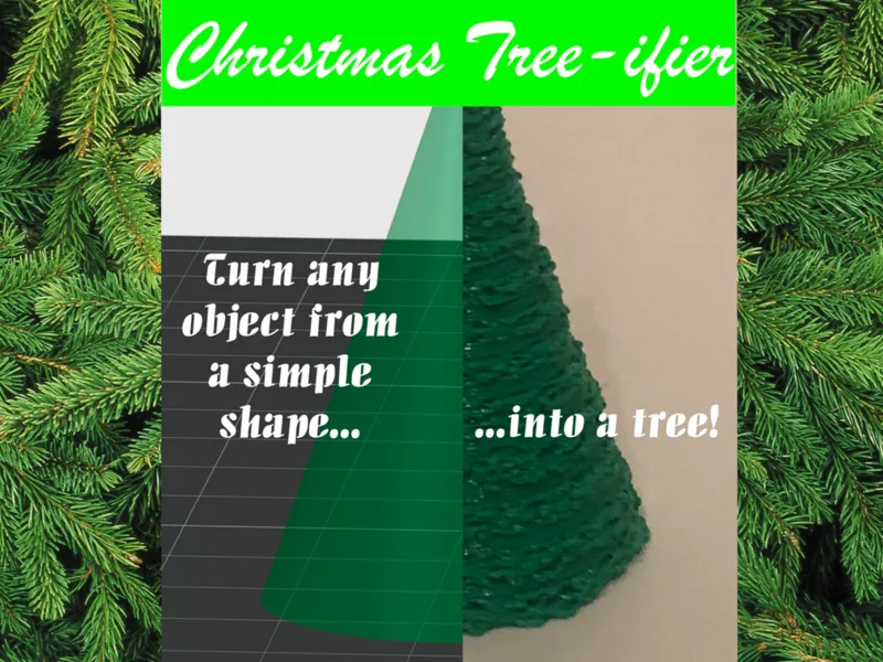 Christmas Tree-ifier: Turn any object into a tree!