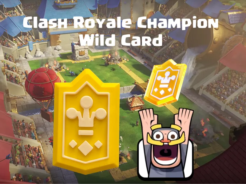 Clash Royale Champion Wild Card
