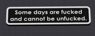 Some days are fucked and cannot be unfucked