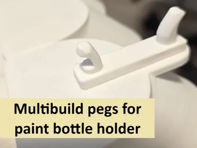 MultiBuild Tight-Fit Pegs for Paint Bottle Holder