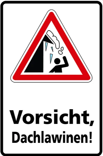 Warnschild: Gefahr durch Dachlawinen