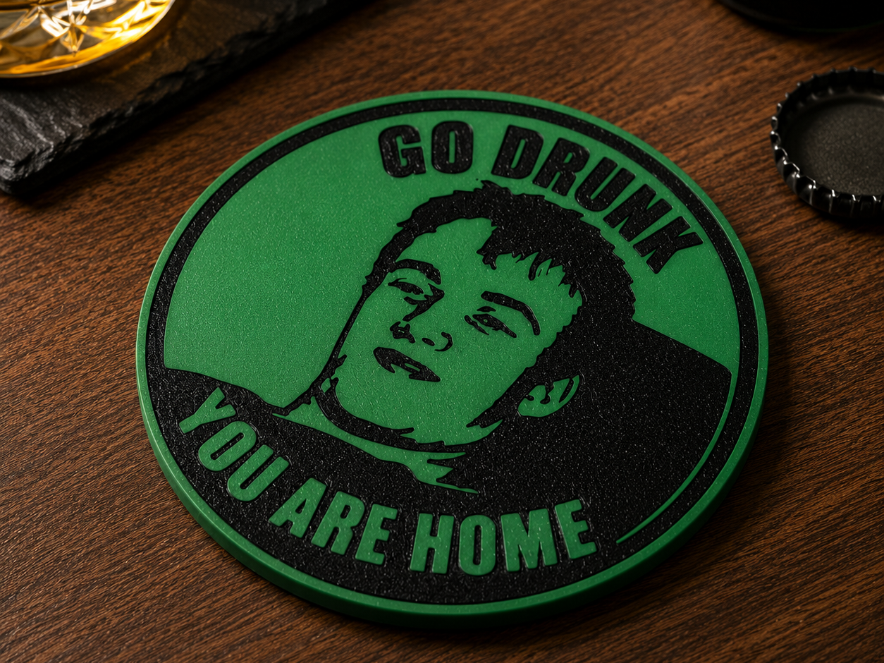 Go Drunk You Are Home – Funny Meme Coaster