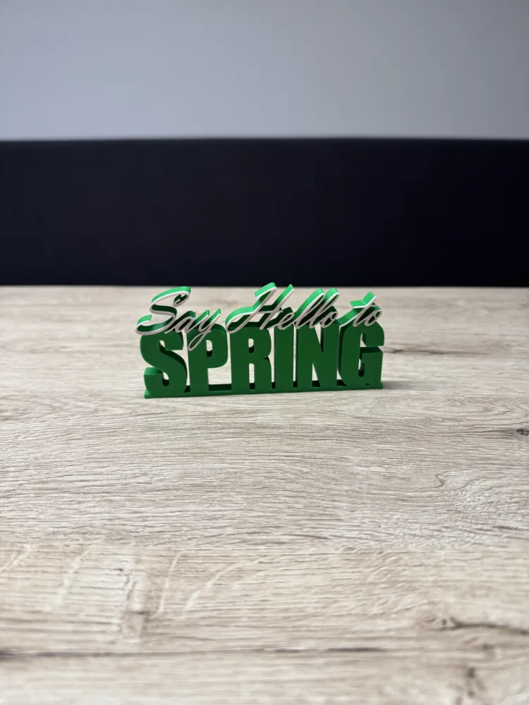 Say Hello to Spring - Lettering / Decoration - Free 3D Print Model ...