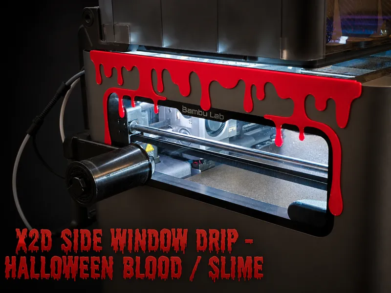X2D Side Window Drip - Halloween Blood / Slime