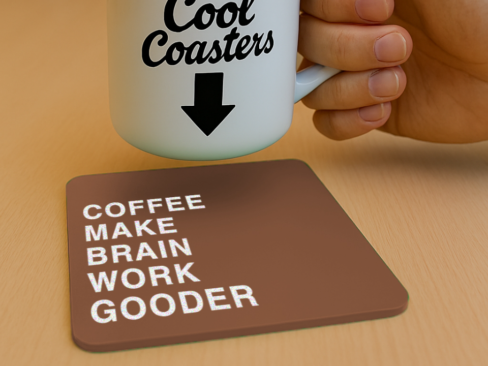 Typographic Coaster Coffee make brain work gooder