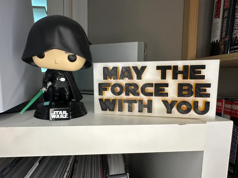 May the Force Be With You Desk Sign