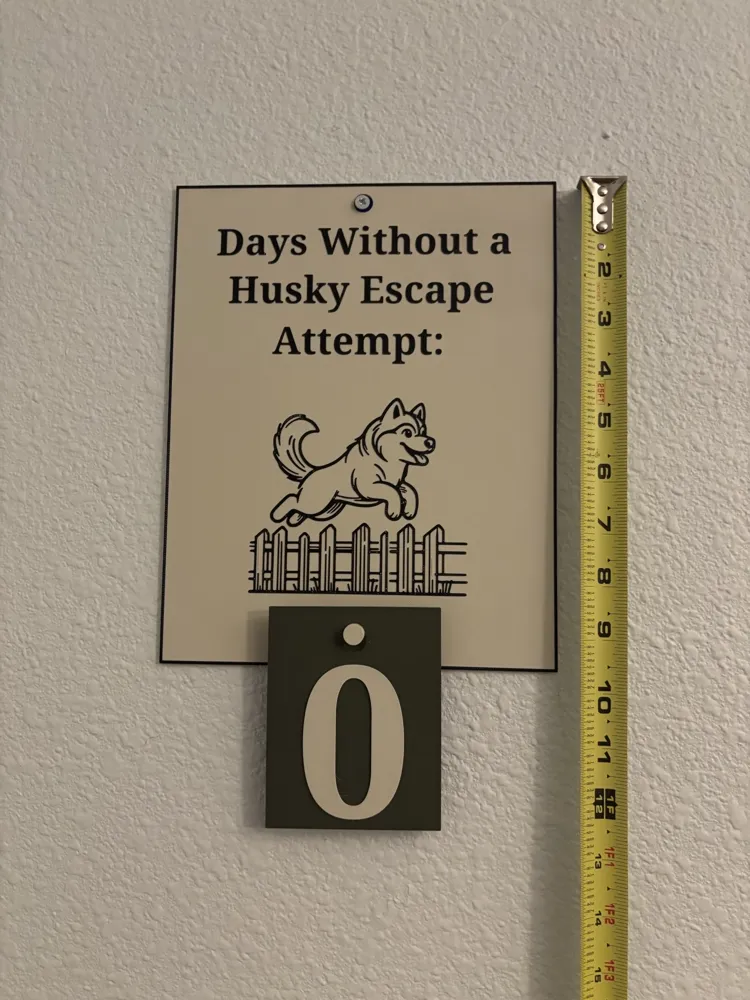 Attempt Sign Days Without a Husky Escape Attempt Sign - Free 3D Print Model - MakerWorld