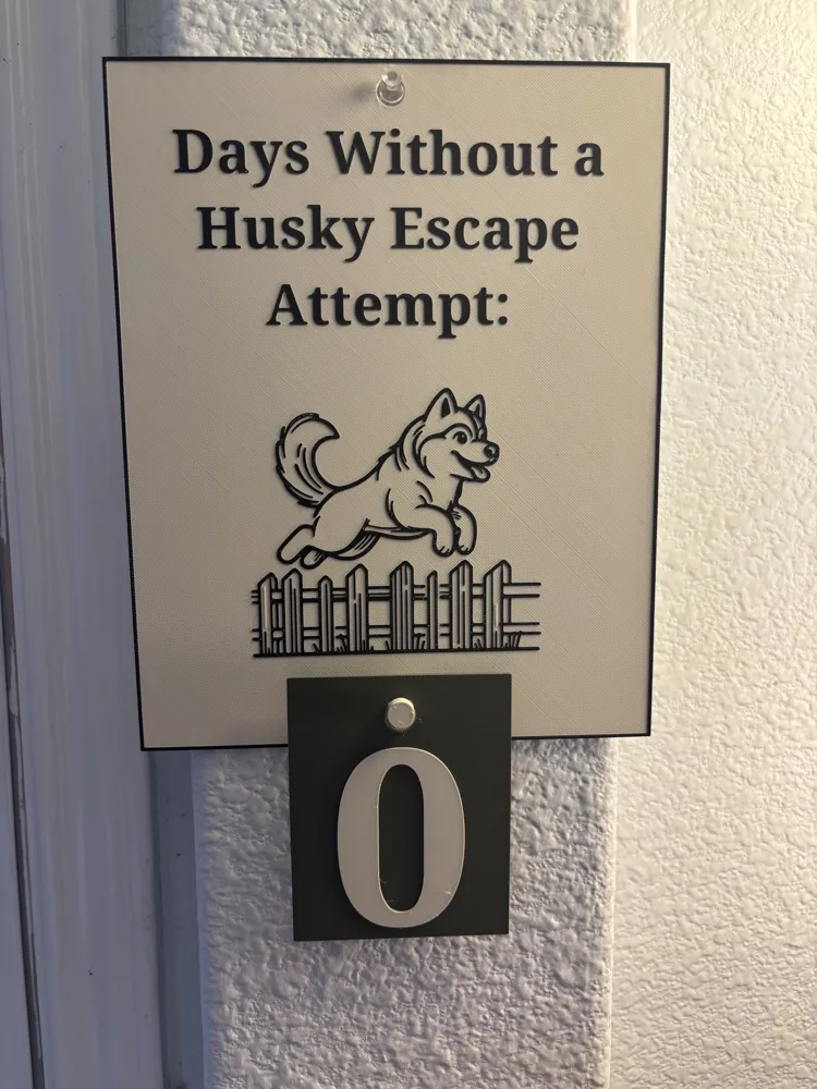 Attempt Sign Days Without a Husky Escape Attempt Sign - Free 3D Print Model - MakerWorld