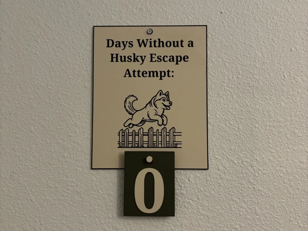 Attempt Sign Days Without a Husky Escape Attempt Sign - Free 3D Print Model - MakerWorld